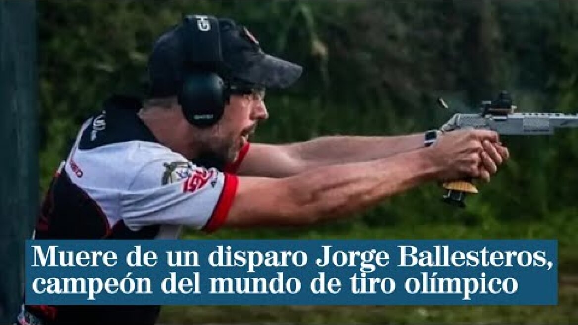 Muere de un disparo a los 39 años Jorge Ballesteros, campeón del mundo de tiro olímpico