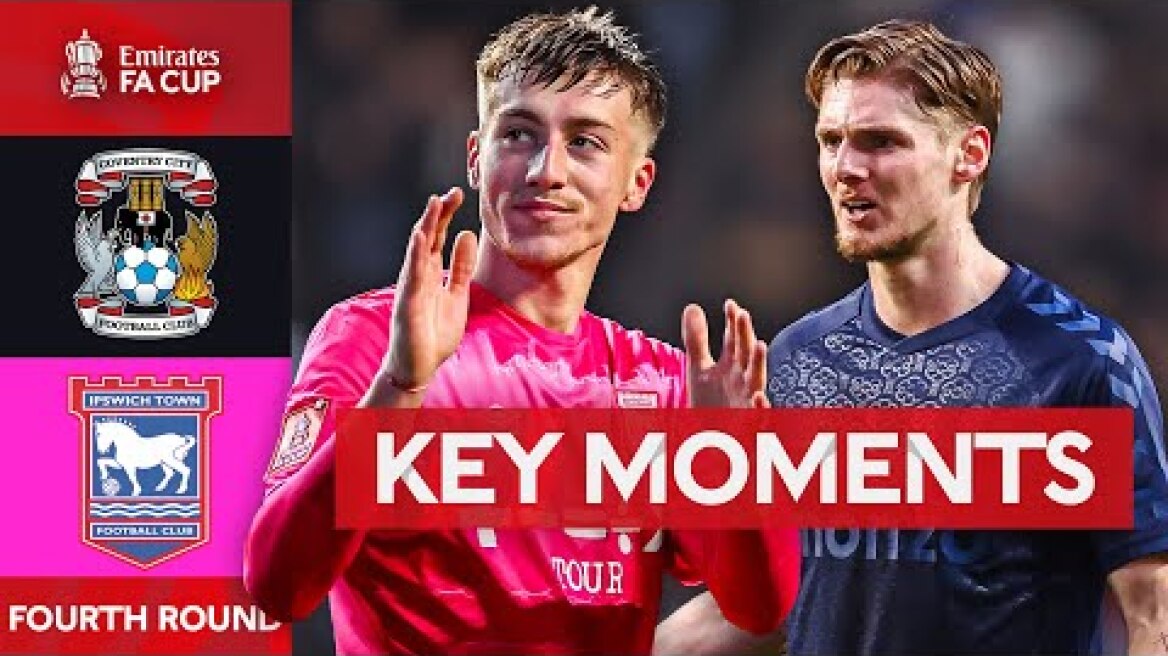 Coventry City v Ipswich Town | Key Moments | Fourth Round | Emirates FA Cup 2024-25