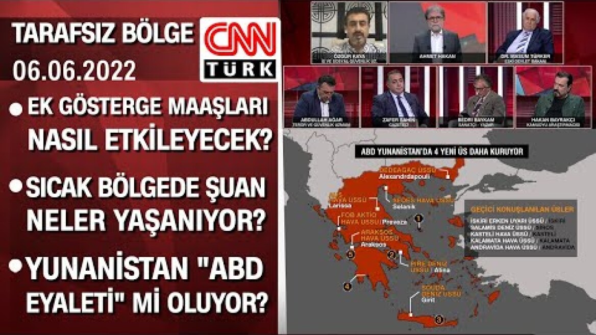 Ek gösterge maaşları nasıl etkileyecek? Yunanistan ABD eyaleti mi oluyor? -Tarafsız Bölge 06.06.2022