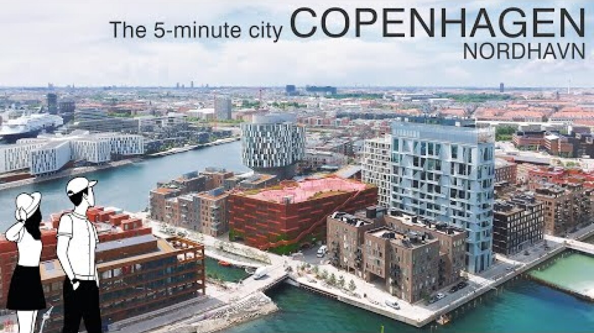 4K Copenhagen 🇩🇰 : Nordhavn - The 5-minute City