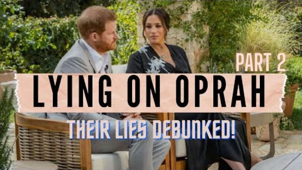 7 More Lies Meghan Markle and Prince Harry Said On Oprah