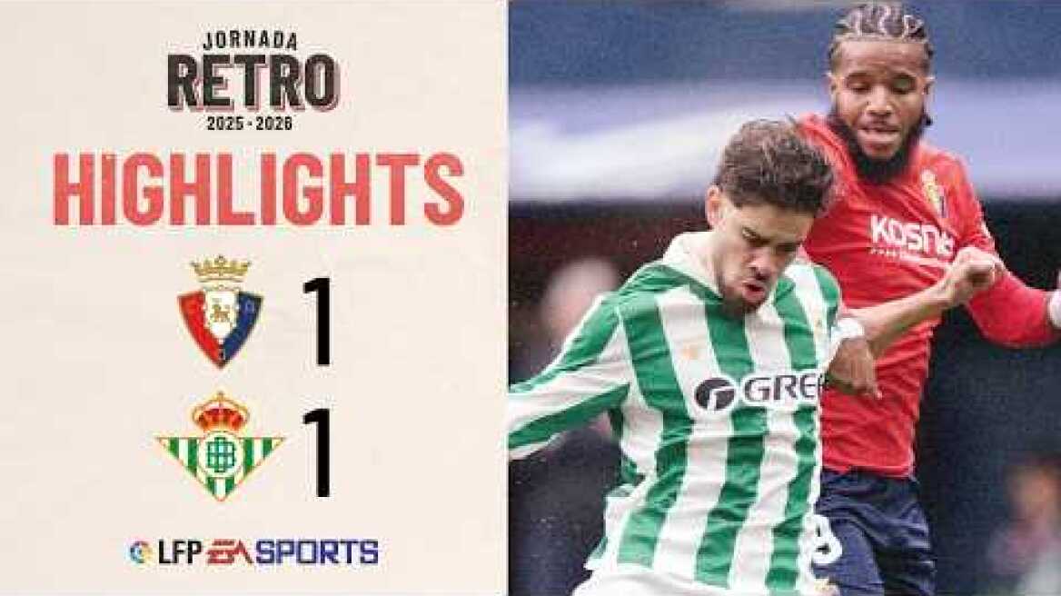 CA OSASUNA 1 - 1 REAL BETIS | RESUMEN LALIGA EA SPORTS