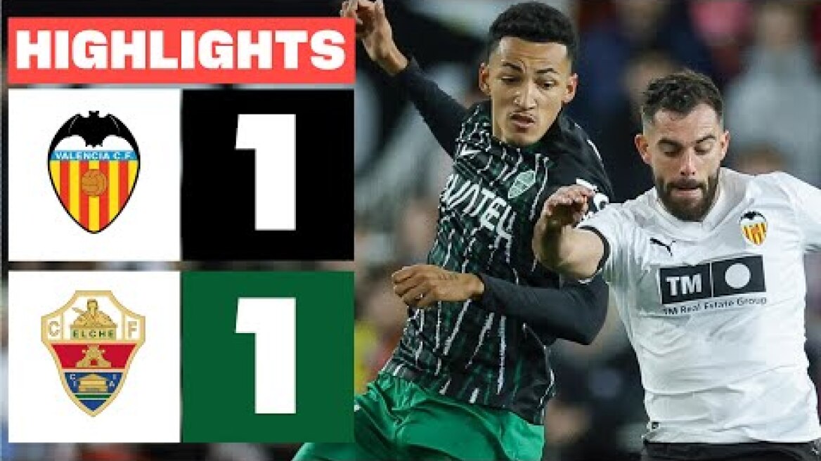 VALENCIA CF 1 - 1 ELCHE CF | RESUMEN LALIGA EA SPORTS