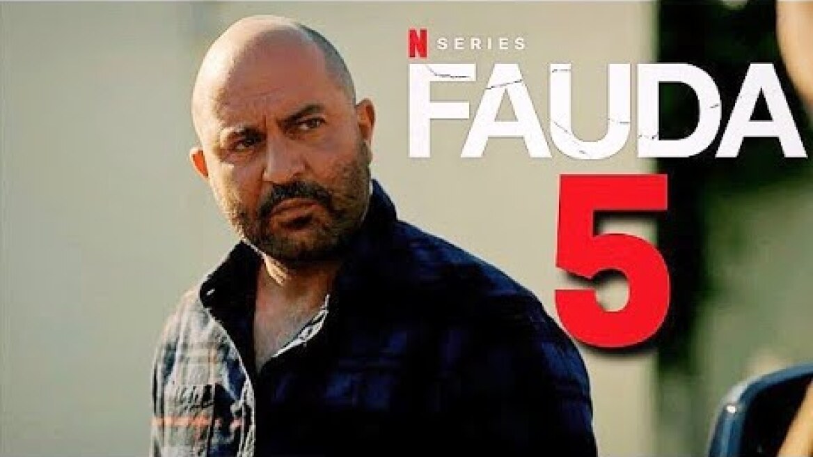 FAUDA Season 5 Trailer | Release Date | Plot And Everything We Know
