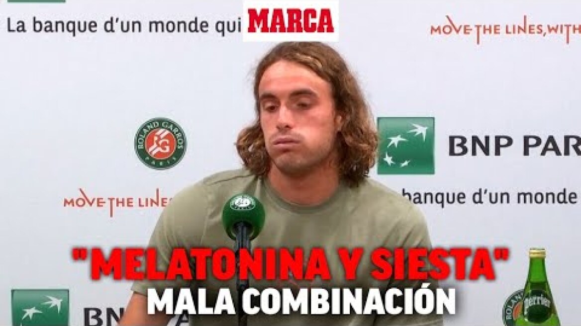 Tsitsipas: "Tengo que dejar las pastillas de melatonina" I MARCA