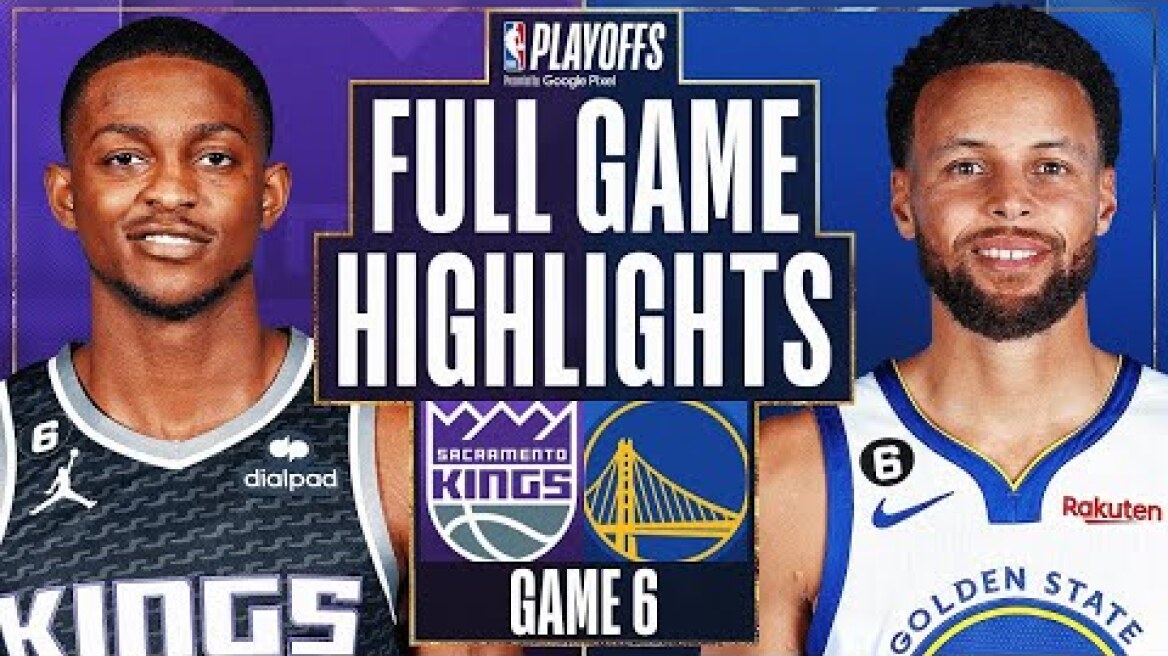 Golden State Warriors vs. Sacramento Kings Full Game 6 Highlights | Apr 28 | 2022-2023 NBA Playoffs