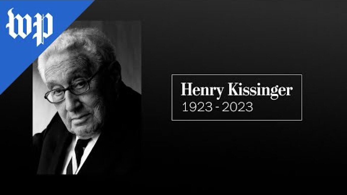 Henry Kissinger, statesman and scholar, dies at 100