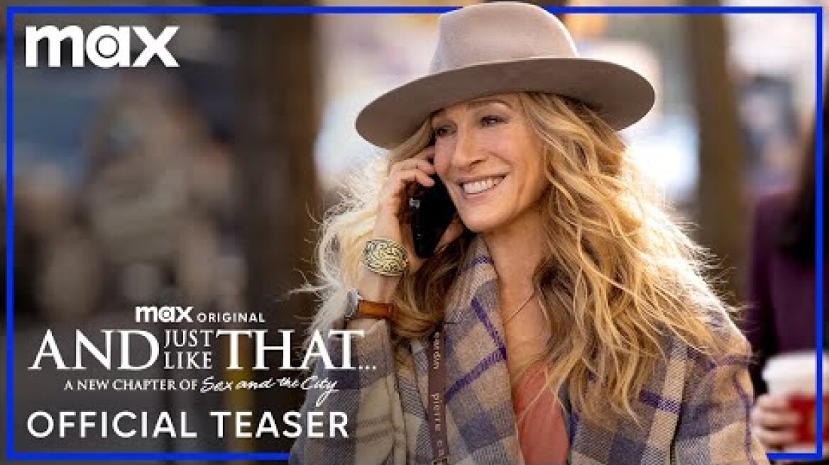 And Just Like That Season 2 | Official Teaser | Max