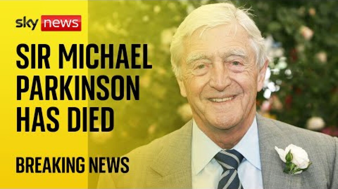 Chat show host Sir Michael Parkinson has died
