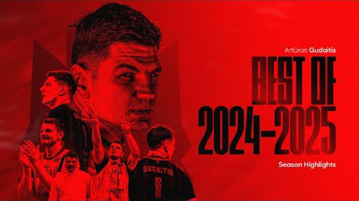 Artūras Gudaitis | Highlights | Best Of 2024-2025