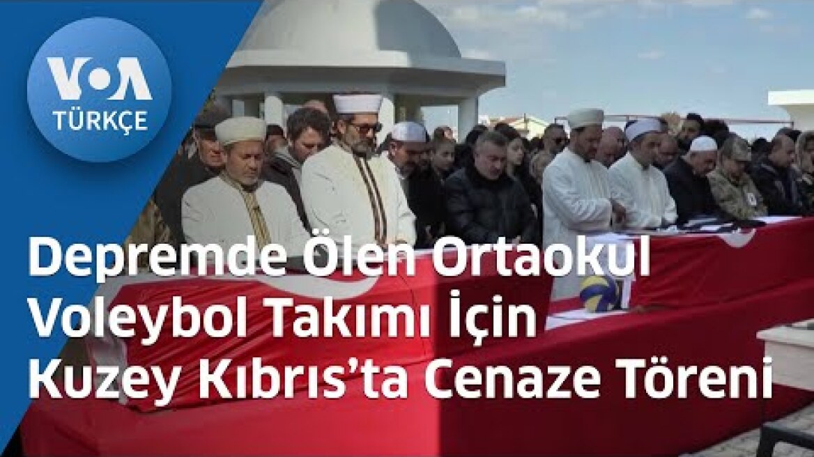 Depremde Ölen Ortaokul Voleybol Takımı İçin Kuzey Kıbrıs’ta Cenaze Töreni