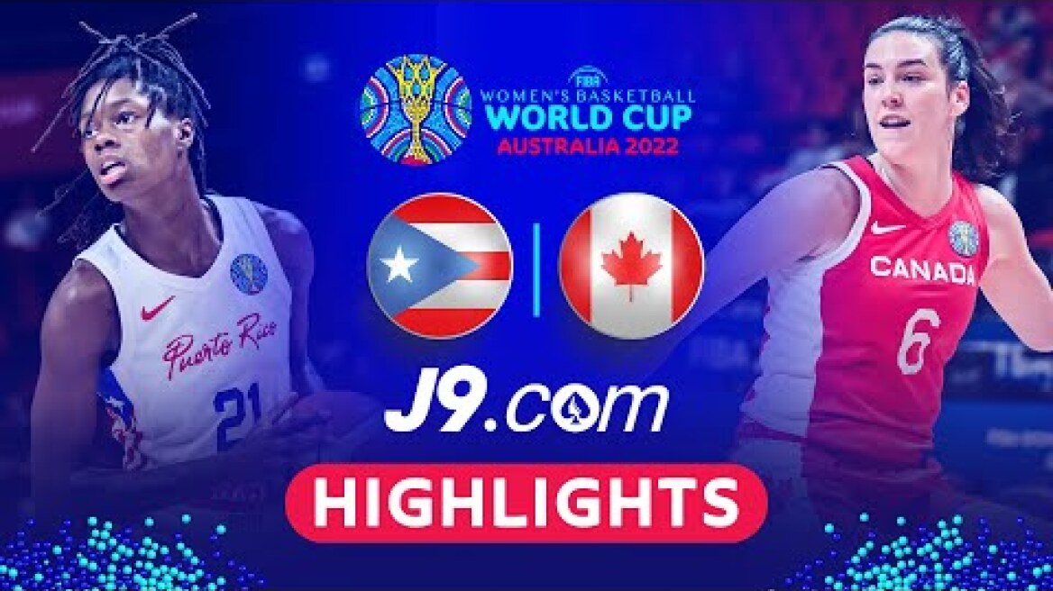 Puerto Rico 🇵🇷 - Canada 🇨🇦 | Game Highlights - #FIBAWWC 2022