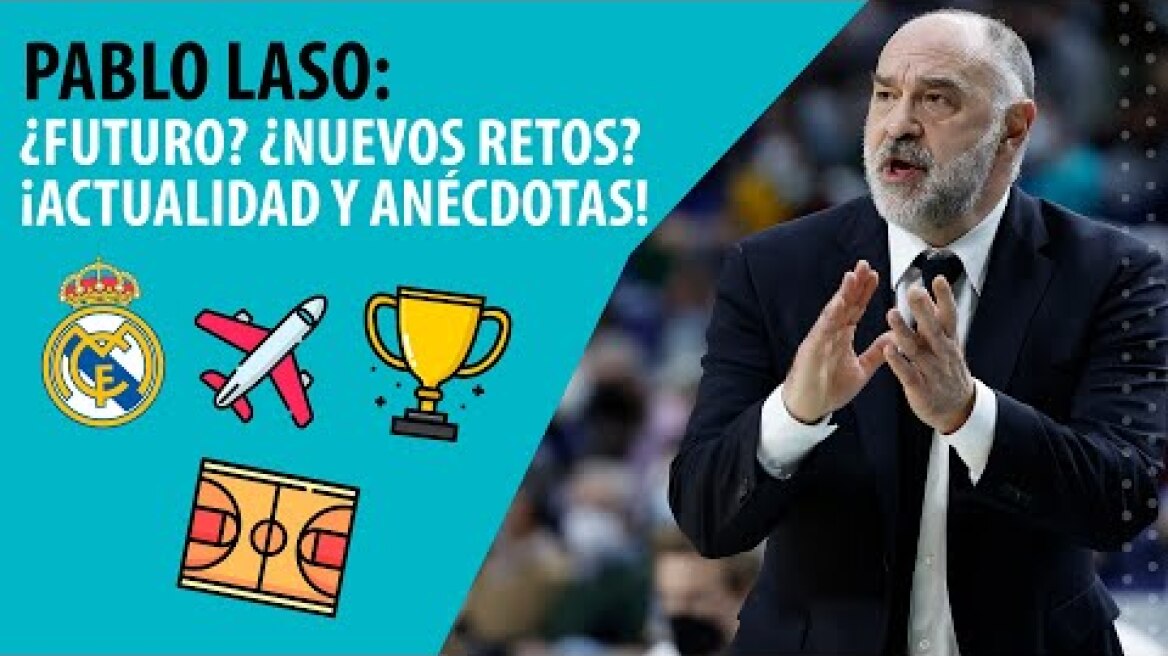 🏀🎙️ ¿CÓMO  FICHAR a PABLO LASO? ¿CONSTRUIR PROYECTOS GANADORES como el REAL MADRID? ¡CHARLA!
