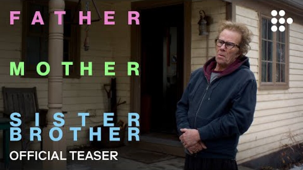 FATHER MOTHER SISTER BROTHER | Official Teaser Trailer | Coming Soon