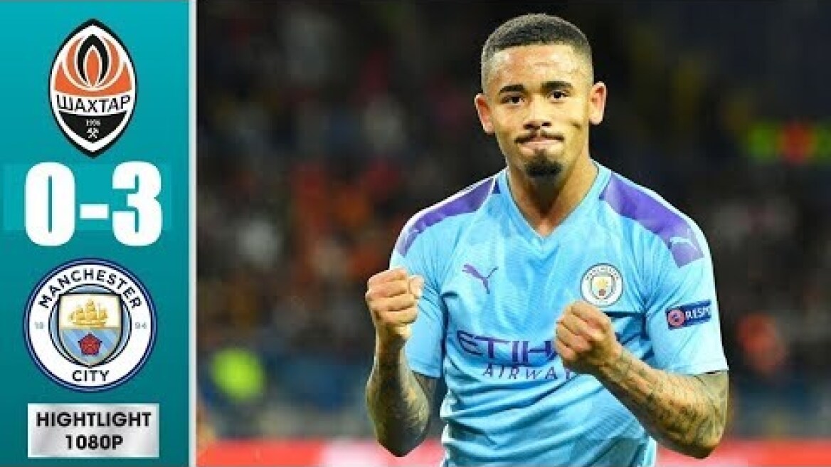 Shakhtar Donetsk vs Manchester City 0-3 Highlights 19th September 2019 HD