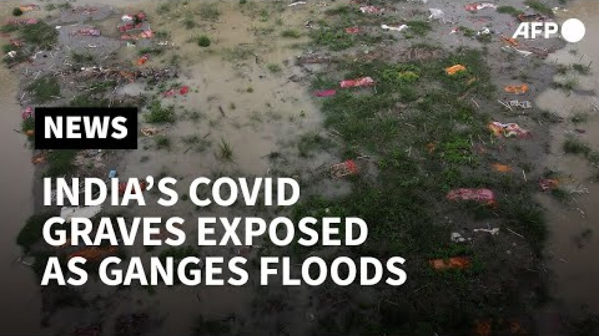 India's Covid graves exposed as Ganges river floods | AFP