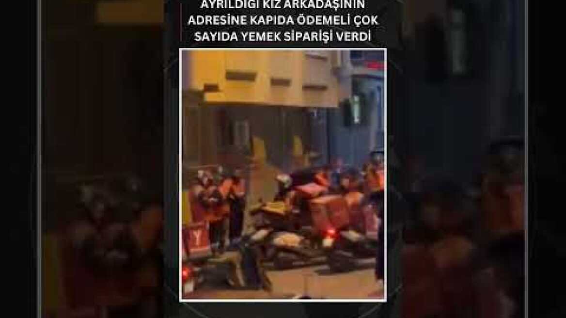 Ayrıldığı kız arkadaşının adresine kapıda ödeme yöntemiyle çok sayıda yemek siparişi verdi