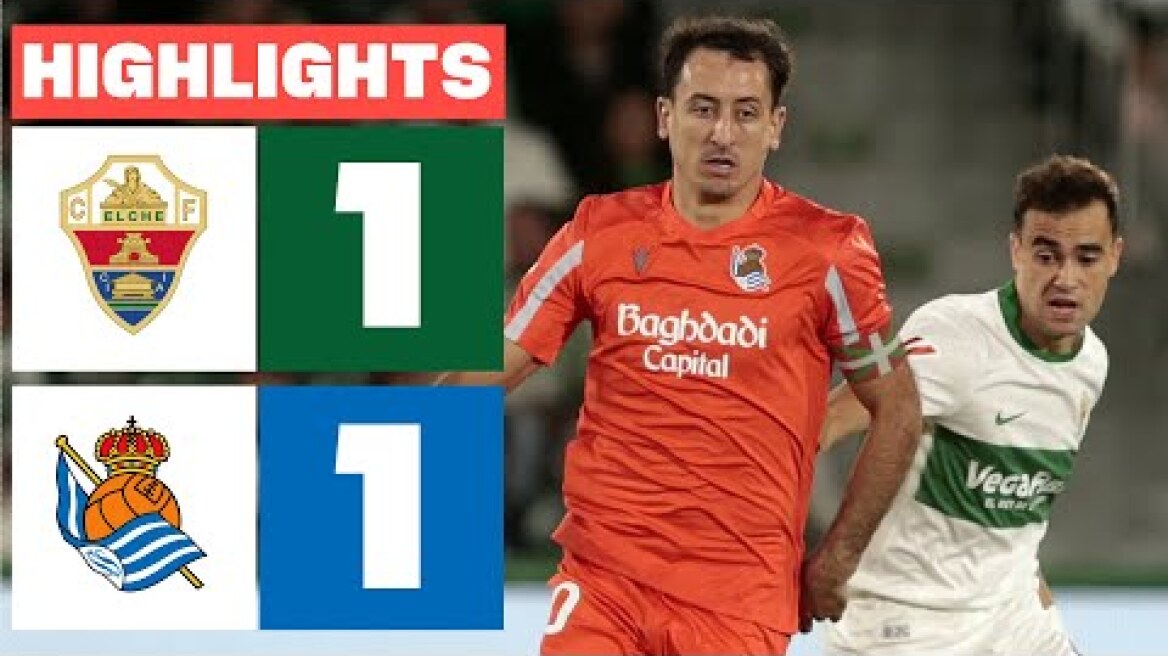 ELCHE CF 1 - 1 REAL SOCIEDAD | RESUMEN LALIGA EA SPORTS