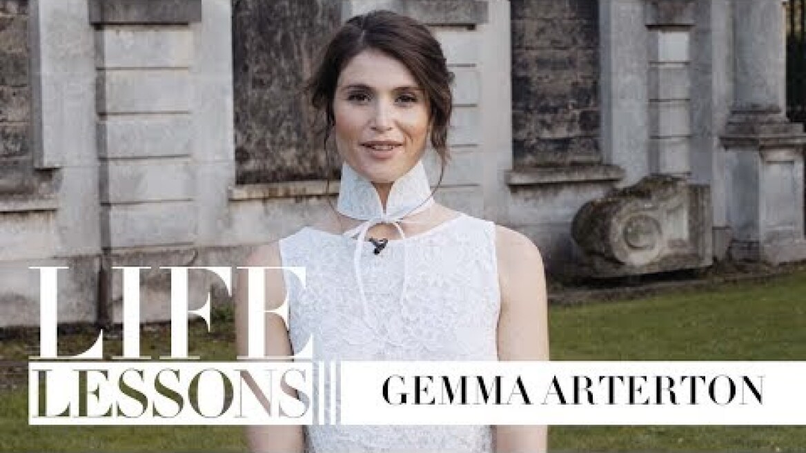 Gemma Arterton on confidence, friendship and love: Life Lessons