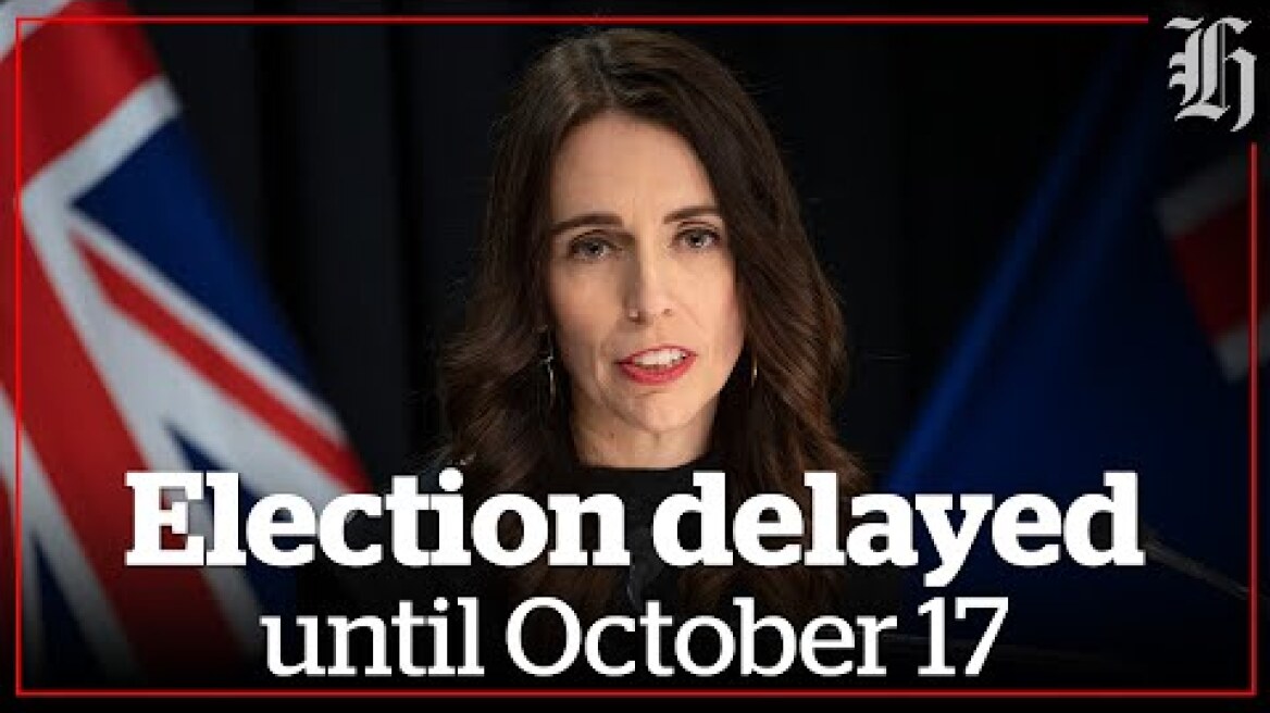 PM Jacinda Ardern delays election until October 17