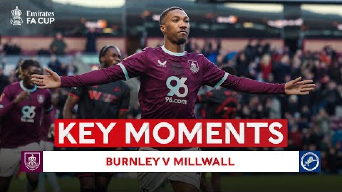 Burnley v Millwall | Key Moments | Third Round | Emirates FA Cup 2025-26