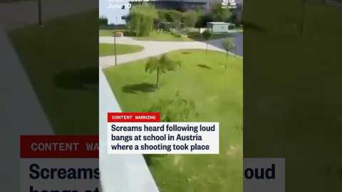 Screams heard following loud bangs at school in Austria where a shooting took place