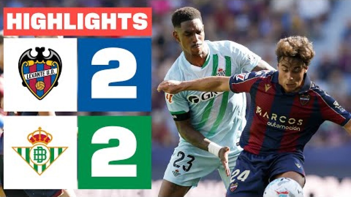 LEVANTE UD 2 - 2 REAL BETIS | RESUMEN LALIGA EA SPORTS