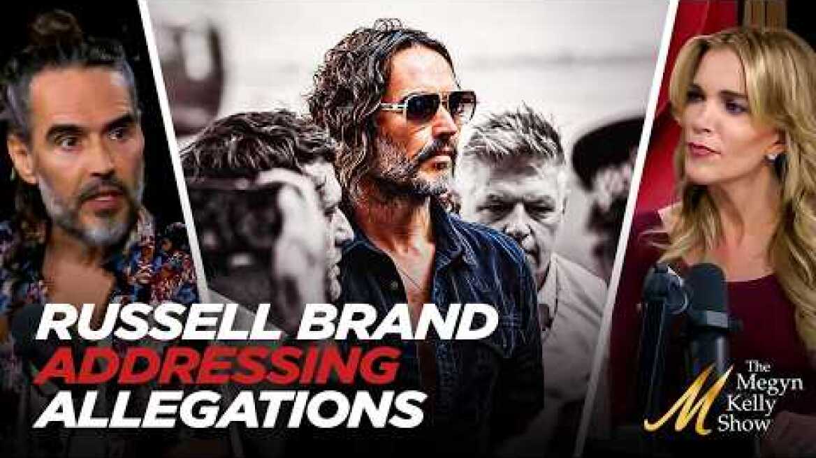 Russell Brand Addresses Allegations Ahead of His Trial and the Truth About Consent and Past Actions