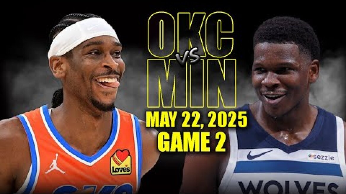 Oklahoma City Thunder vs Minnesota Timberwolves Full Game 2 Highlights - May 22, 2025 | NBA WCF