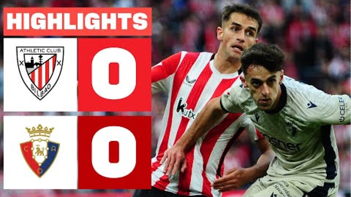 ATHLETIC CLUB 0 - 0 CA OSASUNA I RESUMEN LALIGA EA SPORTS