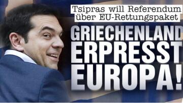Bild: H Ελλάδα καταφεύγει στο ύστατο μέσο: Εκβιάζει την Ευρώπη! Με ένα δημοψήφισμα!