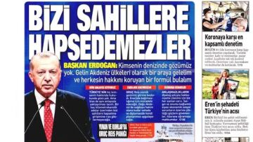 Ελληνοτουρκικά: Δείτε τα σημερινά πρωτοσέλιδα του τουρκικού Τύπου - Τι γράφουν για το Oruc Reis