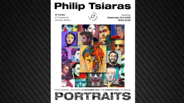 Philip Tsiaras – Portraits: Εγκαίνια έκθεσης του διεθνώς αναγνωρισμένου εικαστικού στο 47 Circles – Art and Design Space 