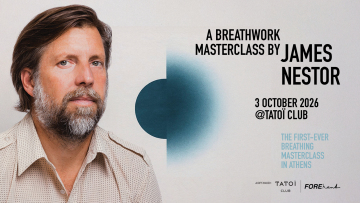 Ο James Nestor στην Αθήνα για ένα Breathwork Masterclass στο TATOΪ Club 3 Οκτωβρίου 2026
