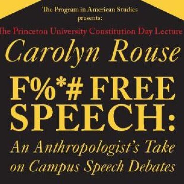 Princeton anthropology Prof’s “F*CK FREE SPEECH” lecture flaunts a complete ignorance of U.S. Constitution