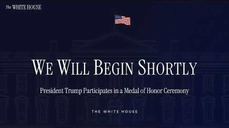 President Trump Participates in a Medal of Honor Ceremony