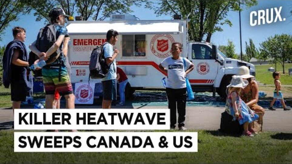 Heatwave Kills Hundreds In Canada And US | What's Causing Extreme Temperature Rise