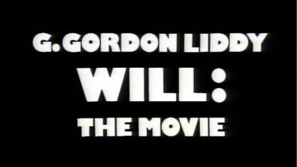 G. Gordon Liddy:  Will: The Movie