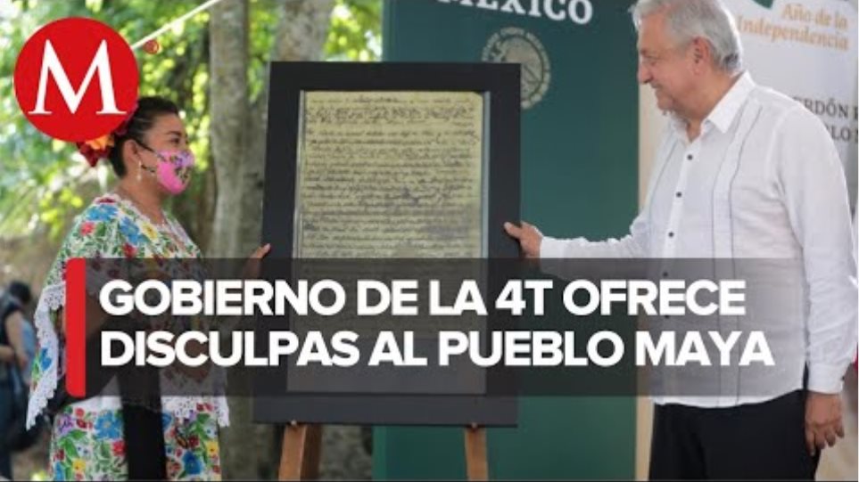 Gobierno de México pide perdón al pueblo maya por abusos cometidos en su contra