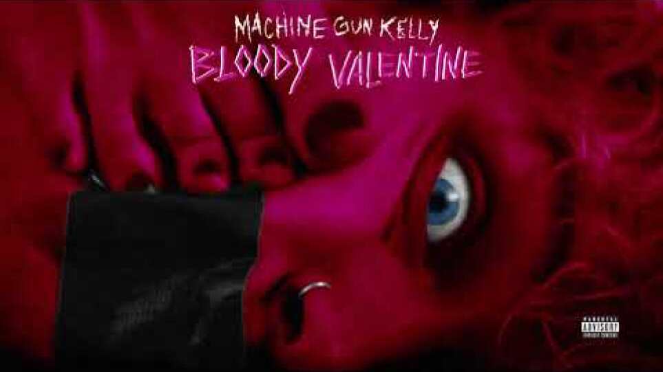 Machine Gun Kelly - Bloody Valentine (Official Audio)