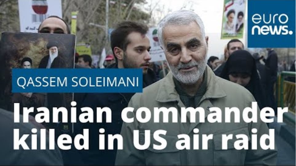 US kills Iranian commander Qassem Soleimani in targeted airstrike