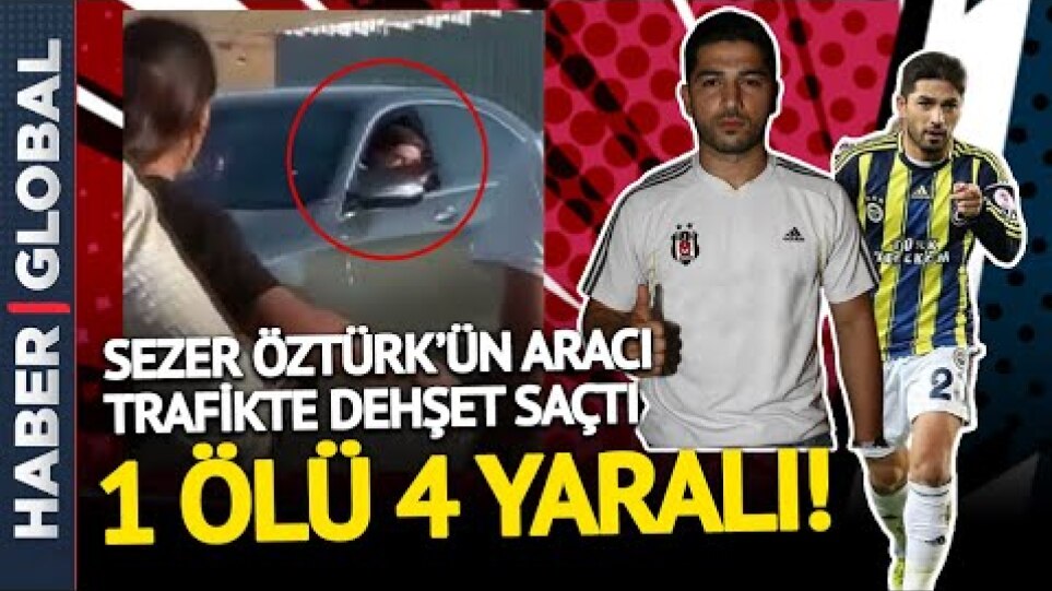 Ünlü Futbolcu Sezer Öztürk'ün Aracı Trafikte Dehşet Saçtı!