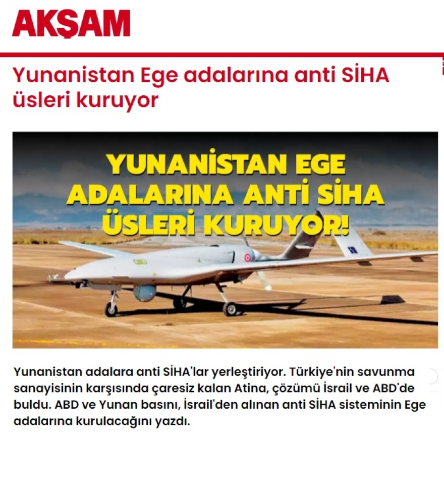 Ελληνοτουρκικά - Τουρκικά ΜΜΕ: «Η απελπισμένη Ελλάδα δημιουργεί βάσεις κατά UAV στο Αιγαίο»