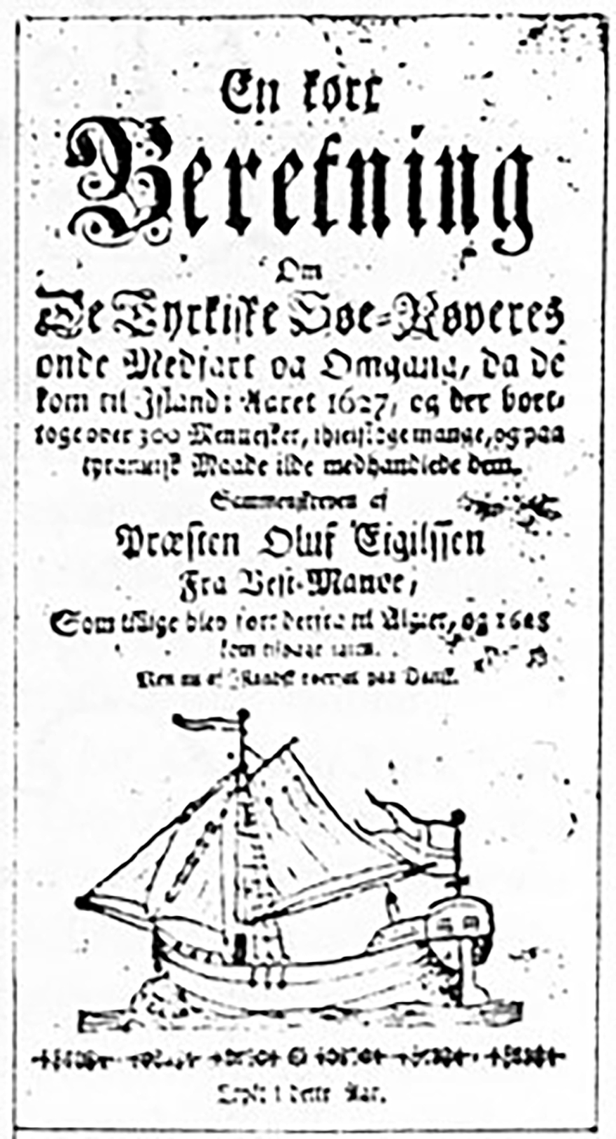 Η επιδρομή Βέρβερων πειρατών από την Αφρική στην Ισλανδία το 1627 και οι αιχμάλωτοι στα οθωμανικά σκλαβοπάζαρα