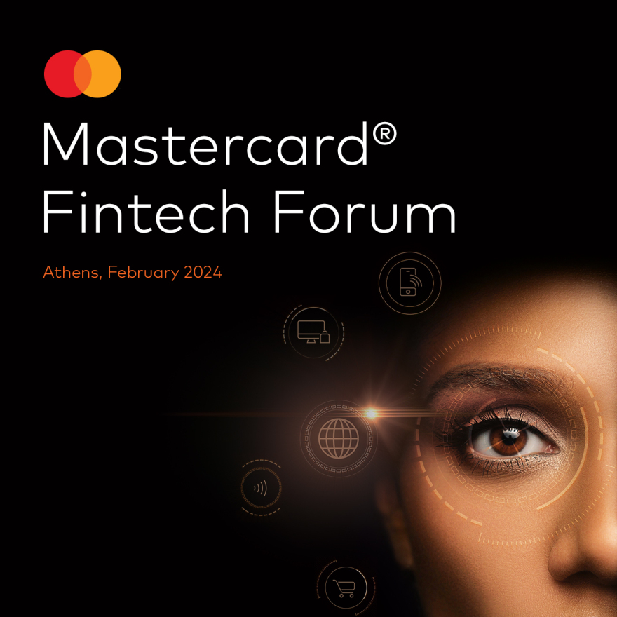 Οι καινοτόμες ιδέες κέρδισαν τις εντυπώσεις στο φετινό Mastercard Fintech Forum της Αθήνας