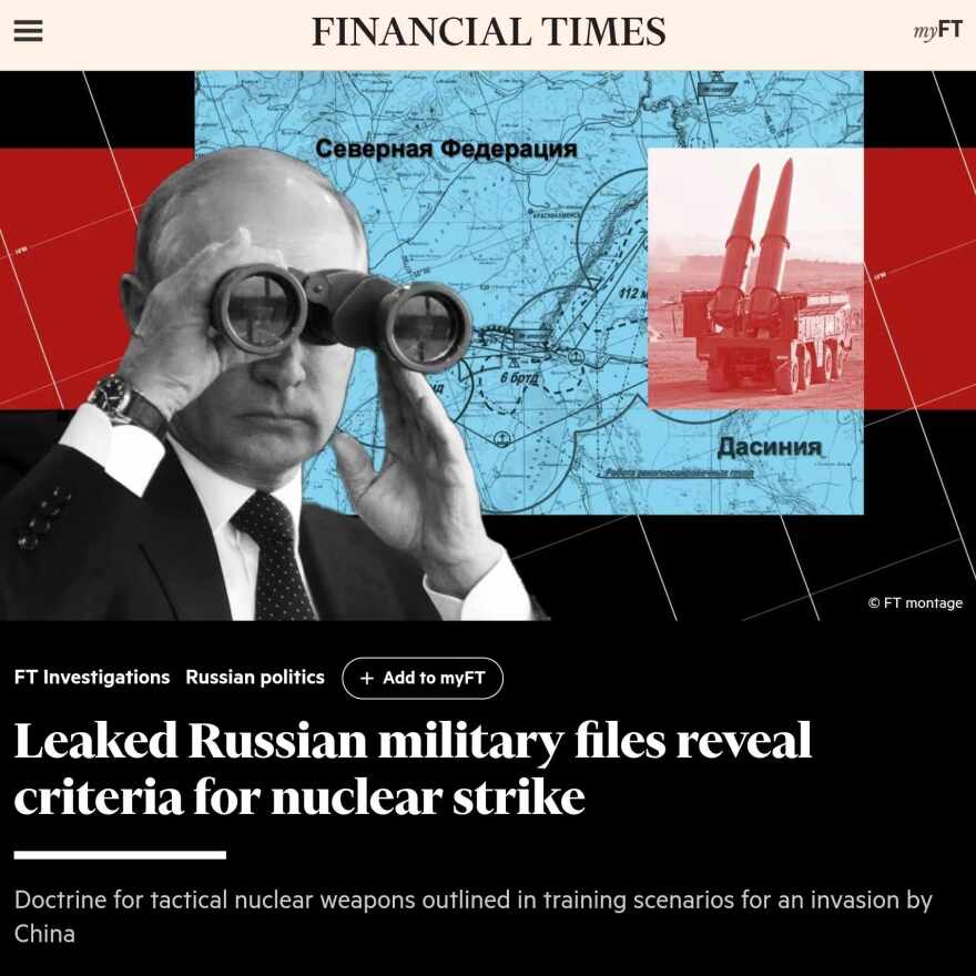 Financial Times: Απόρρητα ρωσικά έγγραφα αποκαλύπτουν πότε και γιατί ο Πούτιν θα ξεκινούσε πυρηνικό πόλεμο