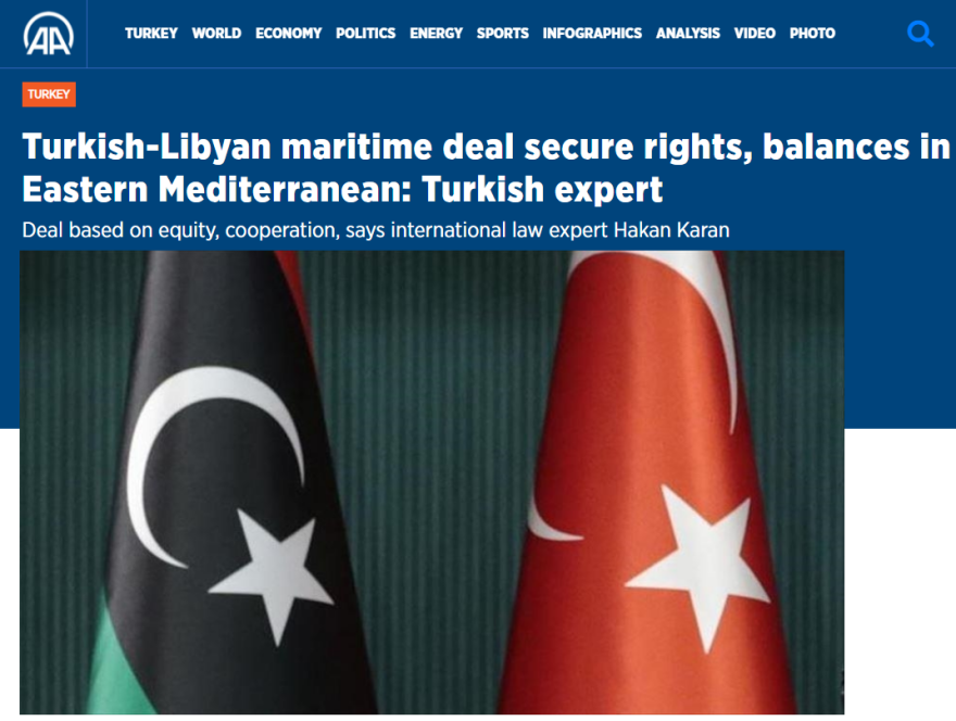 Anadolu: Με το τουρκολιβυκό μνημόνιο η Τουρκία αποκάλυψε και επίσημα τα σύνορά της στην Ανατολική Μεσόγειο 