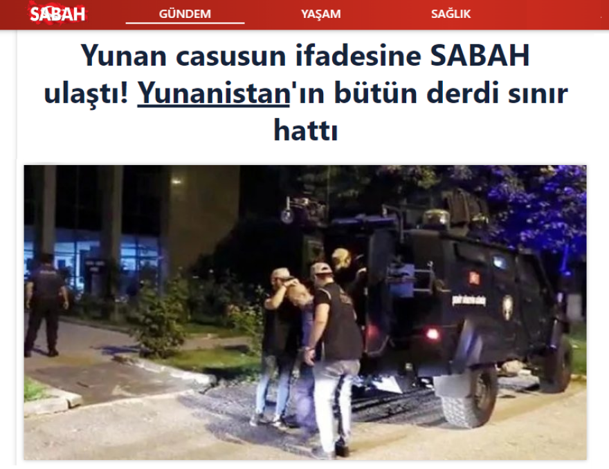 Τουρκία: Συνεχίζουν την προβοκάτσια με τον «Έλληνα κατάσκοπο» - Η Sabah γράφει ότι... ομολόγησε